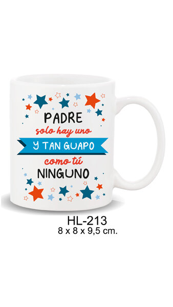 TAZA PADRE SOLO HAY UNO Y TAN GUAPO COMO TU NINGUNO