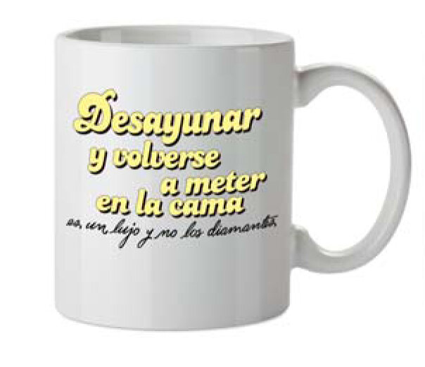 TAZA LA VECINA RUBIA MADRUGAR ES DE GUAPAS