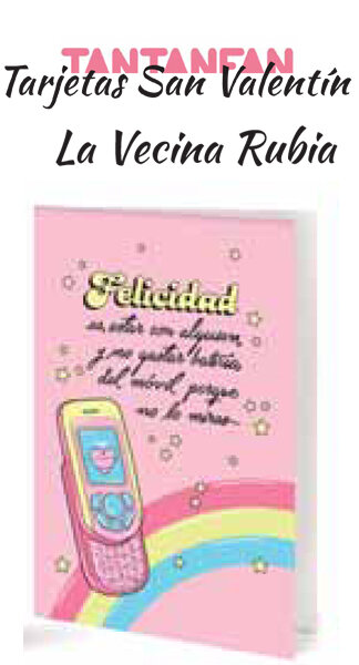 TARJETA SAN VALENTIN LA VECINA RUBIA