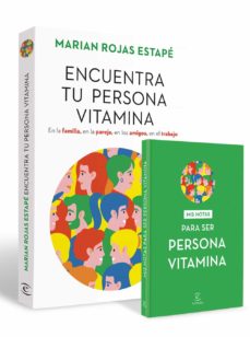 ENCUENTRA TU PERSONA VITAMINA. EN LA FAMILIA, EN LA PAREJA,