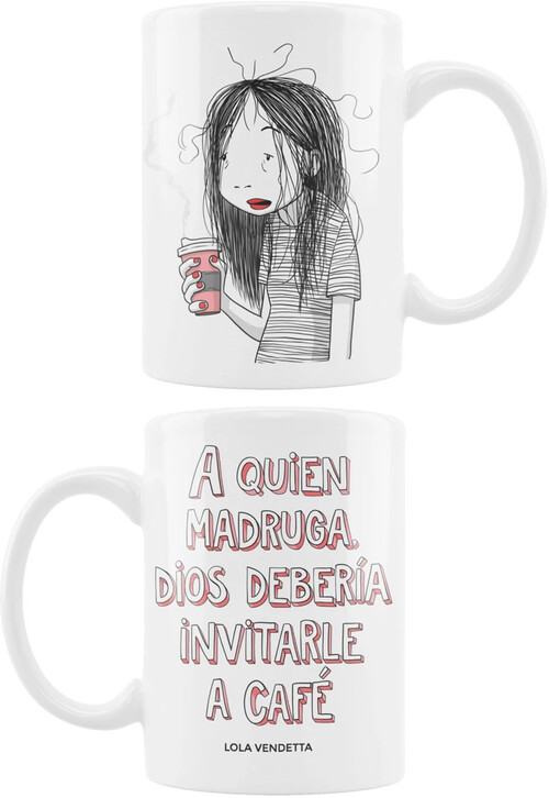 TAZA MUG A QUIEN MADRUGA. LOLA VENDETTA