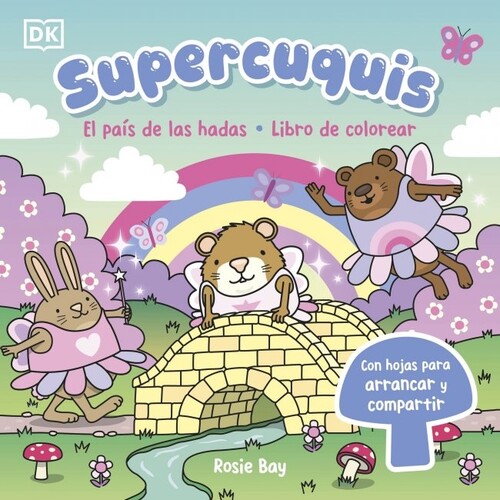 SUPERCUQUIS - EL PAIS DE LAS HADAS: LIBRO DE COLOREAR