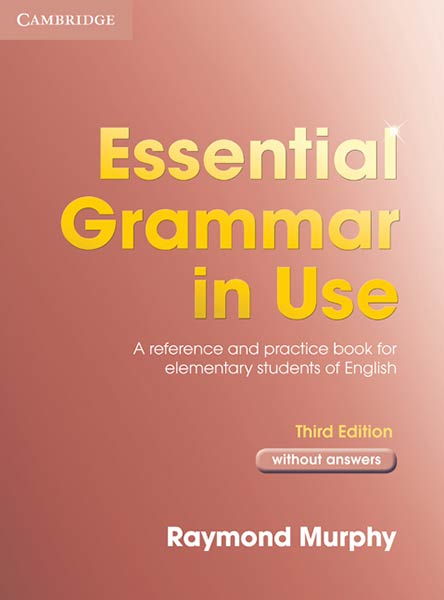 ESSENTIAL GRAMMAR IN USE WITHOUT ANSWERS (4TH ED.)