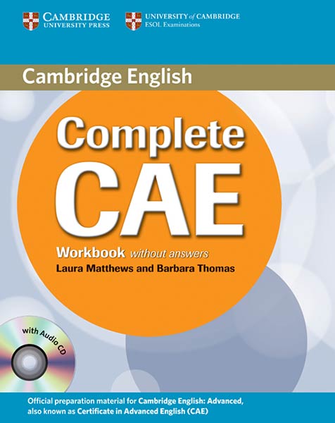 CAMBRIDGE COMPLETE CAE WB WITHOUT ANSWERS