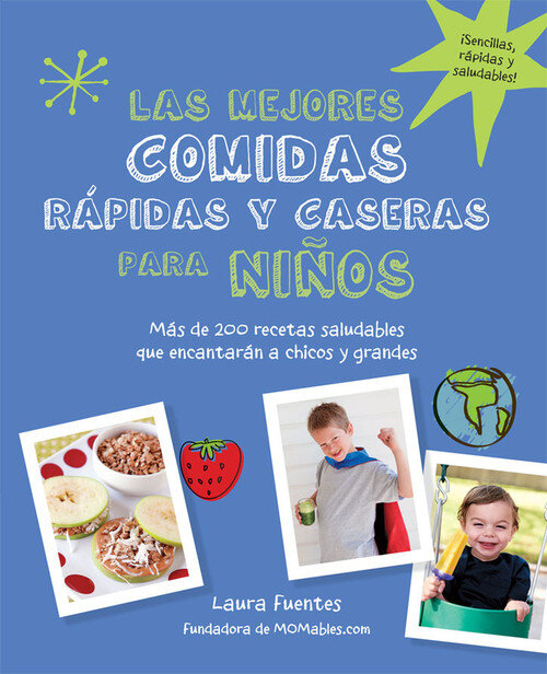 MEJORES COMIDAS RAPIDAS Y CASERAS PARA NI�OS, LAS