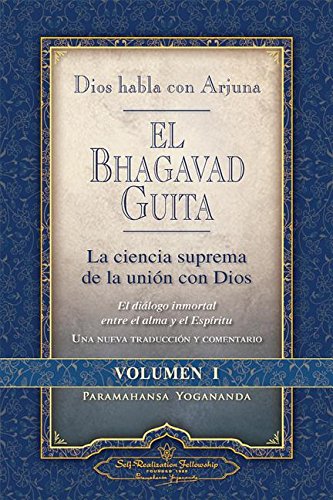BHAGAVAD GUITA,EL VOL.I DIOS HABLA CON ARJUNA