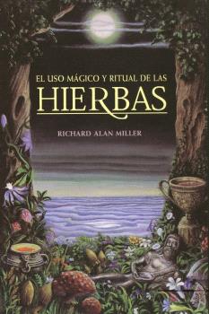 USO MAGICO Y RITUAL DE LAS HIERBAS, EL