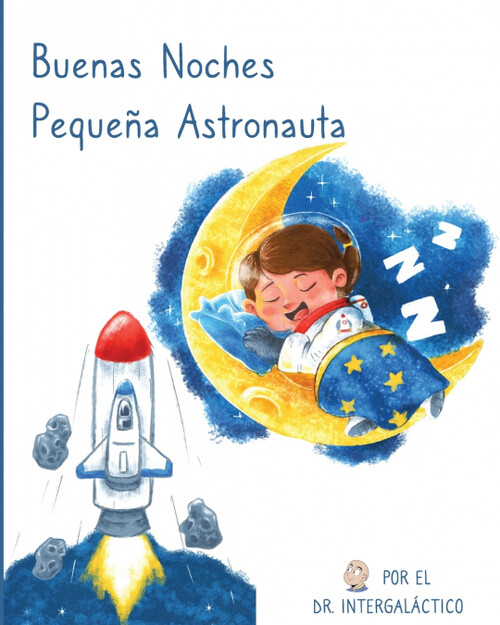 BUENAS NOCHES PEQUE�A ASTRONAUTA