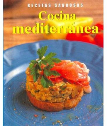 COCINA MEDITERRANEA RECETAS SABROSAS