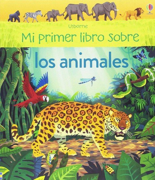 MI PRIMER LIBRO SOBRE LOS ANIMALES