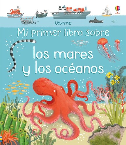 MI PRIMER LIBRO SOBRE LOS MARES Y LOS OCEANOS
