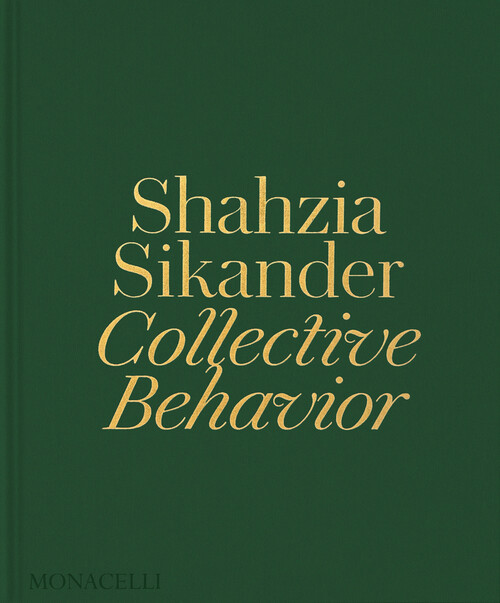SHAHZIA SIKANDER: COLLECTIVE BEHAVIOR