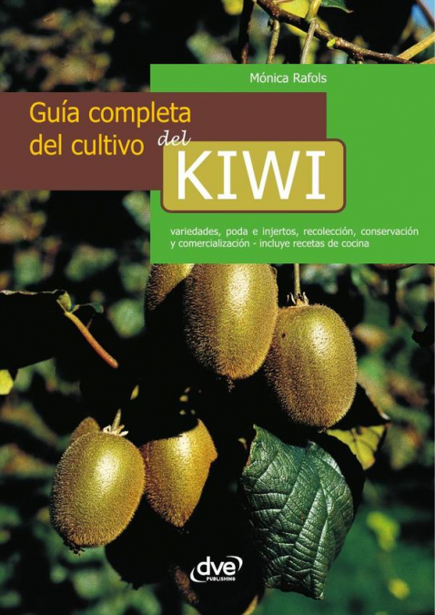 GUIA COMPLETA DEL CULTIVO DEL KIWI