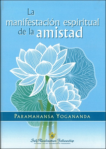 MANIFESTACION ESPIRITUAL DE LA AMISTAD, LA