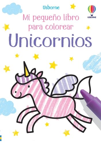 UNICORNIOS MI PEQUE�O LIBRO PARA COLOREA
