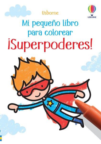 SUPERPODERES MI PEQUE�O LIBRO COLORERAR