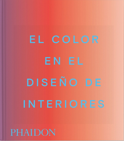 COLOR EN EL DISE�O DE INTERIORES, EL