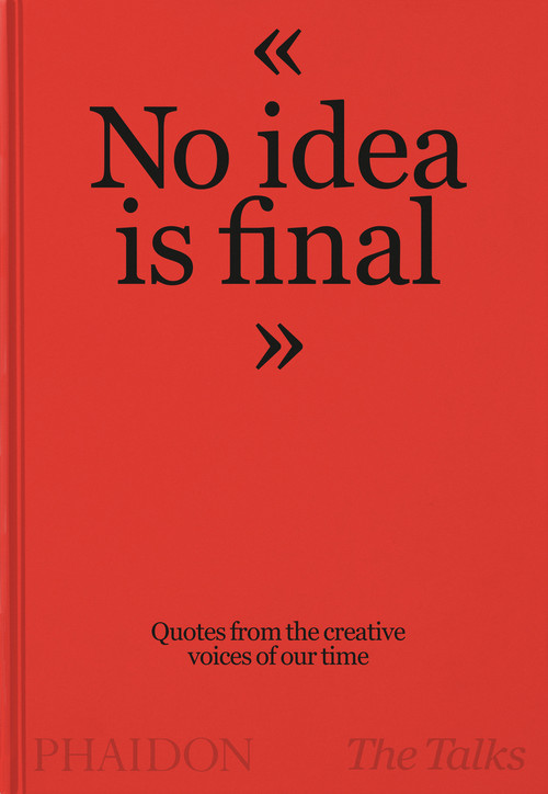 NO IDEA IS FINAL