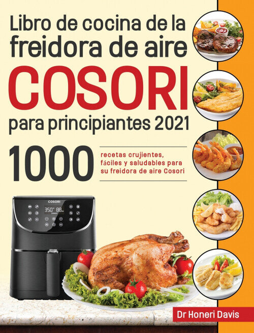 LIBRO DE COCINA DE LA FREIDORA DE AIRE COSORI PARA PRINCIPIA
