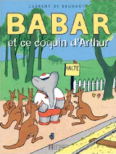 BABAR ET CE COQUIN ARTHUR