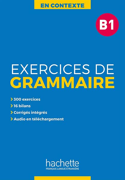 EXERCISE GRAMAIRE EN CONTEXTE B1