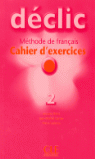 DECLIC 2 CAHIER+CD CLEFR29EP