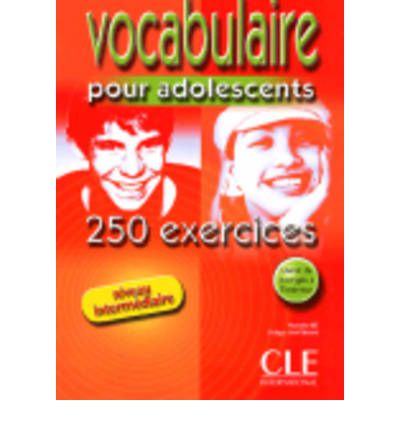 VOCABULAIRE 250 ACTIVITES POUR LES ADOLESCENTS CAHIER