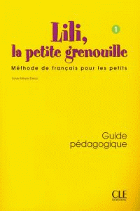LILI LA PETITE GRENOUILLE GUIDE PEDAGOGIQUE