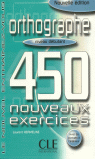 ORTHOGRAPHE 450 NOUVEAUX EXERCICES, NIVEAU DEBUTANT