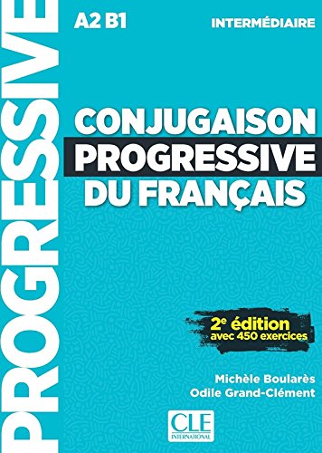 CONJUGAISON PROGRESSIVE DU FRANCAIS INTERMEDIARE A2 B1 450E