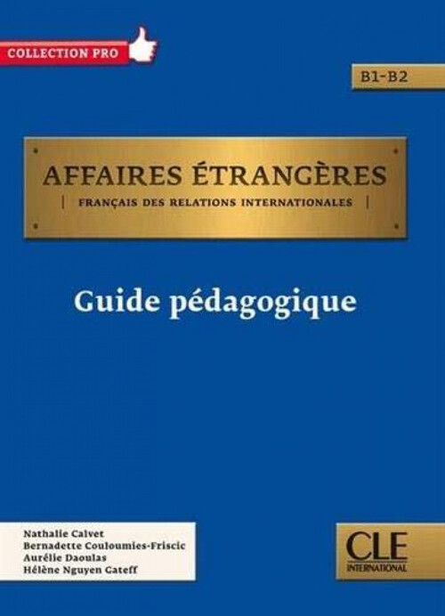 AFFAIRES ETRANGERES B1/B2 GUIDE PEDAGO, PROFESOR