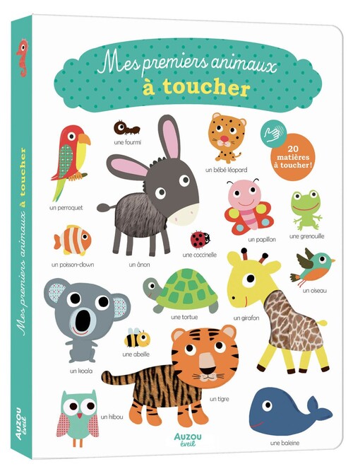 MES PREMIERS ANIMAUX A TOUCHER