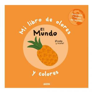 MI LIBRO DE OLORES Y COLORES EL MUNDO