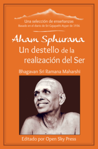 AHAM SPHURANA. UN DESTELLO DE LA REALIZACION DEL SER