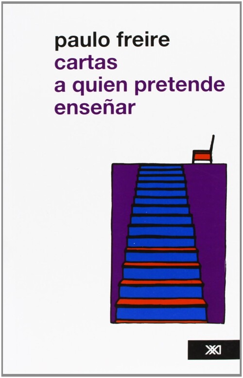 CARTAS A QUIEN PRETENDE ENSE�AR