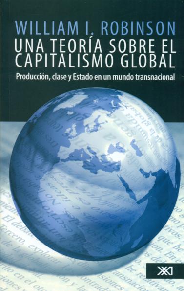 UNA TEORIA SOBRE EL CAPITALISMO GLOBAL