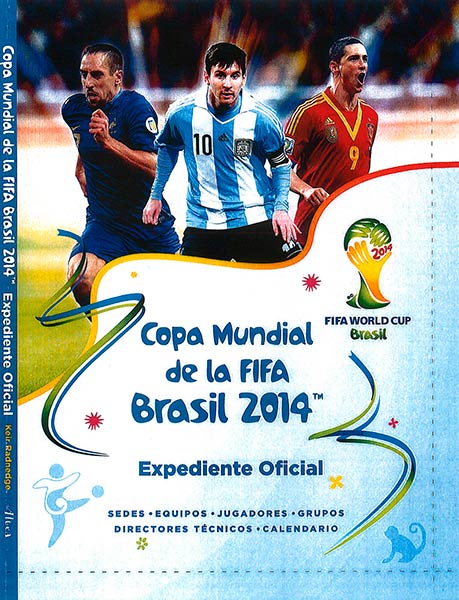 COPA MUNDIAL. FIFA BRASIL 2014. EXPEDIENTE OFICIAL