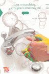 MICROBIOS, AMIGOS O ENEMIGOS?,LOS