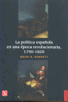 POLITICA ESPA�OLA EN UNA EPOCA REVOLUCIONARIA 1790-1820