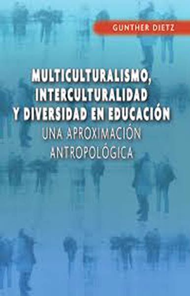 MULTICULTURALISMO,INTERCULTURALIDAD Y DIVERSIDAD EDUCACION