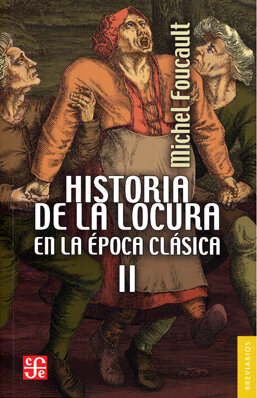 HISTORIA DE LA LOCURA EN LA EPOCA CLASICA II