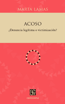 ACOSO. DENUNCIA LEGITIMA O VICTIMIZACION?