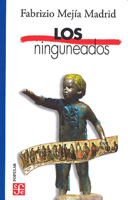 NINGUNEADOS, LOS