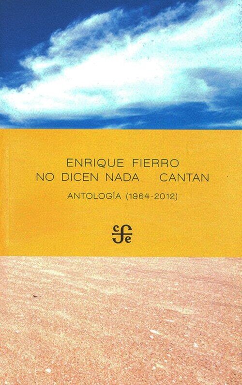 NO DICEN NADA CANTAN. ANTOLOGIA (1964-2012)