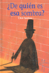 DE QUIEN ES ESA SOMBRA?