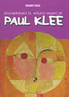 DESCUBRIENDO EL MAGICO MUNDO DE PAUL KLEE
