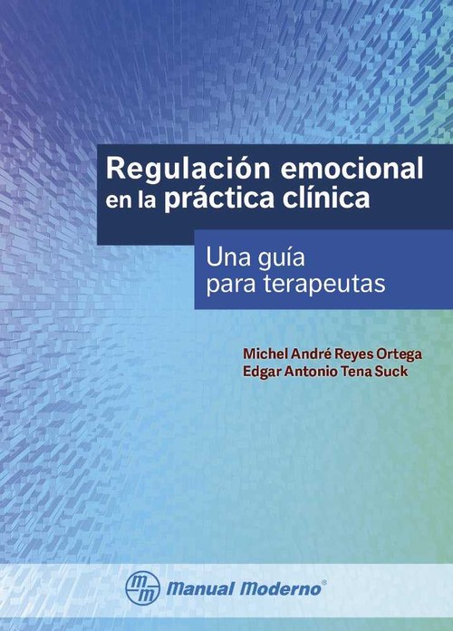 REGULACION EMOCIONAL EN LA PRACTICA CLINICA UNA GUIA PARA