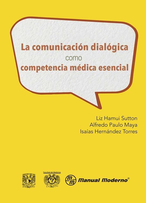 COMUNICACION DIALOGICA COMO COMPETENCIA MEDICA ESENCIAL,LA