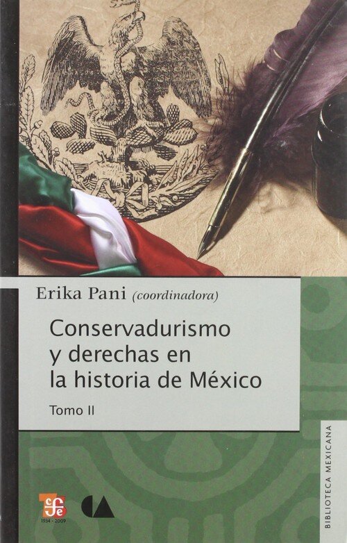 CONSERVADURISMO Y DERECHAS EN HISTORIA DE MEXICO. TOMO II