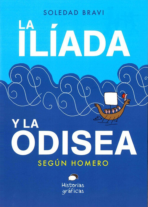 ILIADA Y LA ODISEA SEGUN HOMERO, LA (HISTORIA GRAFICA)